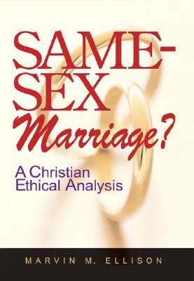 Same Sex Marriage A Christian Ethical Analysis Marvin Mahan