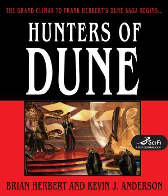 Dune: Hunters of Dune by Brian Herbert and Kevin J. Anderson (2006, Hardcover) Dune: Hunters of Dune by Brian Herbert and Kevin J. Anderson (2006, Hardcover)