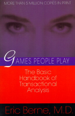 the games people play the basic handbook of transactional analysis 楽天ブックス games people play the basic handbook of the games people play the basic handbook of transactional analysis 楽天ブックス games people play the basic handbook of