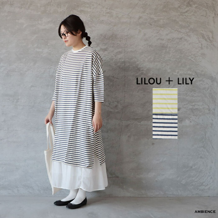 【SALE 大売り出し 20%OFF】 LILOU+LILY リルアンドリリー30/1BORDER 6TH SLEEVE TEE ONE-PIECE 間借り人衣装ゆう風呂敷き包み送りとどける 日本製 ic-電気工学
