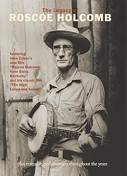 【中古】The Legacy of Roscoe Holcomb DVD