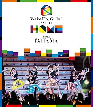 【中古】Wake Up, Girls! FINAL TOUR - HOME - PART II FANTASIA Blu-ray