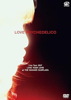【中古】LOVE PSYCHEDELICO Live Tour 2017 LOVE YOUR LOVE at THE NAKANO SUNPLAZA通常盤DVD