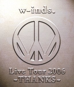 【中古】【39shop】w-inds.Live★Tour 2006 Thanks Blu-ray（良い）｜ドリエム店