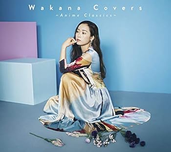 【中古】Wakana Covers Anime Classics初回限定盤CD+DVD