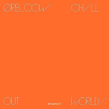 【中古】COWCHILL OUT, WORLD!