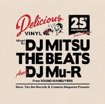 【中古】Delicious Vinyl 25th Anniversary MixJapan Editionmixed by DJ MITSU THE BEATS&DJ Mu-RSound Maneuvers