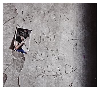 【中古】With Us Until You're Dead