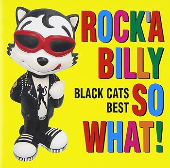 【中古】（良い）〈COLEZO!〉「ROCK’A BILLY SO WHAT!」BLACK CATS BEST