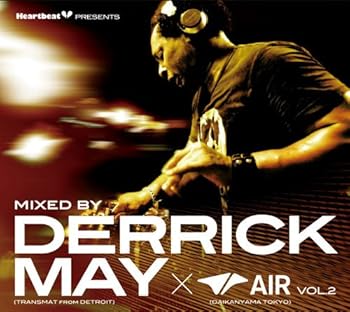【中古】Heartbeat Presents Mixed By Derrick May×Air Vol.2