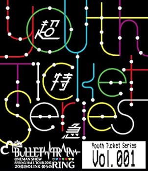 【中古】(良い）★Youth Ticket Series Vol.1 BULLET TRAIN ONEMAN SHOW SPRING HALL TOUR 2015 “20億分のLINK 僕らのRING\