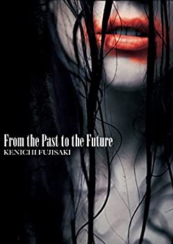 【中古】From the Past to the Future [DVD] KENICHI FUJISAKI