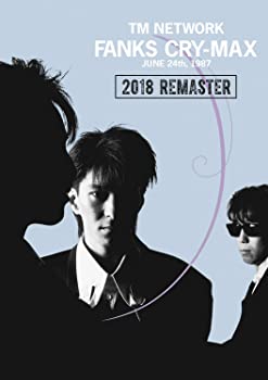 【中古】TM NETWORK FANKS CRY-MAX [DVD]
