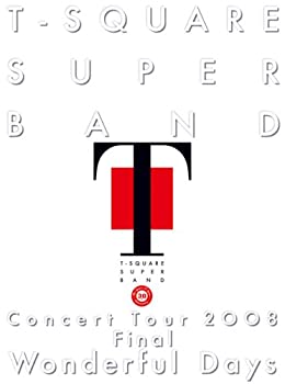 【中古】(非常に良い)T-SQUARE SUPER BAND Concert Tour 2008 Final “Wonderful Days” [DVD]