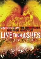 【中古】(非常に良い)LIVE FROM ASHES~10th ANNIVERSARY RISE FROM ASHES TOUR [DVD]