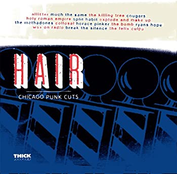 【中古】(未使用･未開封品)Hair: Chicago Punk Cuts [CD]