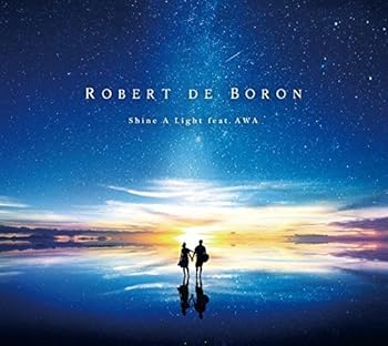 【中古】(未使用･未開封品)シャイン・ア・ライト CD [CD] ロバート・デ・ボロン・プラス・アワ