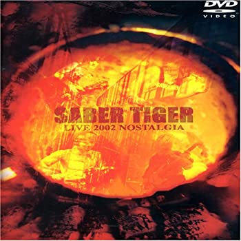 【中古】(未使用･未開封品)SABER TIGER LIVE 2002 NOSTALGIA [DVD]