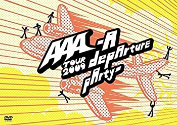 【中古】(未使用･未開封品)AAA TOUR 2009-A DEPARTURE PARTY- [DVD]