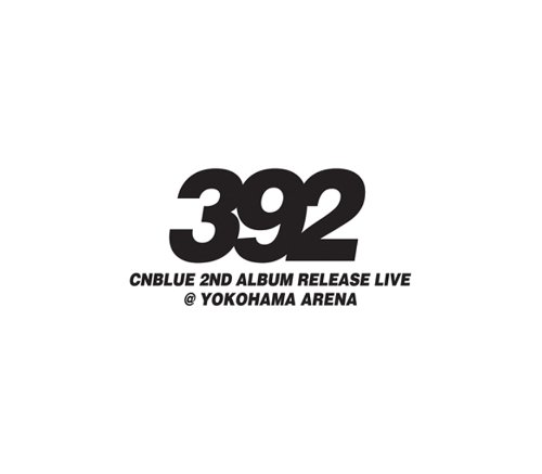 【中古】(未使用･未開封品)CNBLUE 2nd Album Release Live ~392~ @ YOKOHAMA ARENA [DVD]