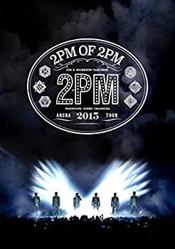 【中古】(未使用･未開封品)2PM ARENA TOUR 2015 2PM OF 2PM [DVD]