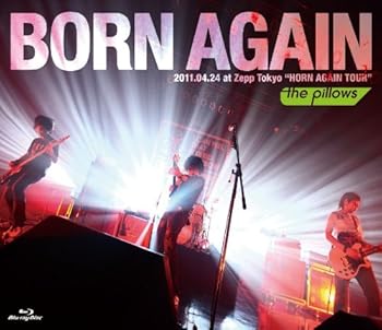 【中古】(未使用･未開封品)BORN AGAIN 2011.04.24 at Zepp Tokyo&ldquo;HORN AGAIN TOUR" [Blu-ray] the pillows｜ドリエム店