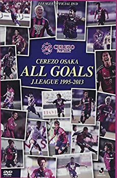 【中古】(未使用･未開封品)セレッソ大阪 J.LEAGUE ALL GOALS 1995-2013 [DVD]