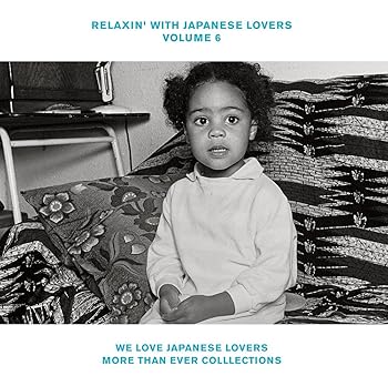 【中古】RELAXIN' WITH JAPANESE LOVERS VOLUME 6 ?WE LOVE JAPANESE LOVERS MORE THAN EVER COLLECTIONS? - ヴァリアス [CD]