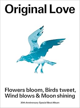 【中古】Flowers bloom, Birds tweet, Wind blows & Moon shining [完全生産限定盤] [4CD+BD+ブックレット] [CD] Original Love