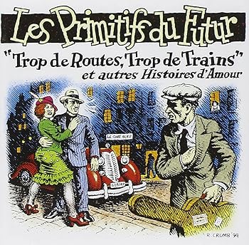 【中古】(未使用･未開封品)Trop De Routes Trop De Trains [CD] Les Primitifs Du Futur 5,361円