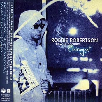【中古】(未使用･未開封品)ハウ・トゥ・ビカム・クレアヴォヤント - ロビー・ロバートソン feat.エリック・クラプトン [CD] ロビー・ロバートソン feat.エリック・クラプト 11,690円