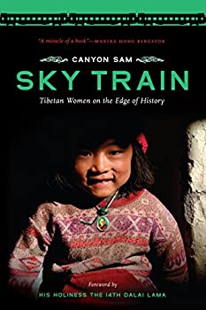 【中古】Sky Train: Tibetan Women on the Edge of History