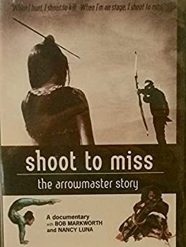 【中古】Shoot to Miss: the Arrowmaster Story [DVD] [Import]