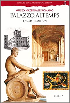 【中古】【非常に良い】Palazzo Altemps. Museo nazionale romano. Ediz. inglese