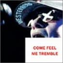 【中古】カム・フィール・ミー・トレンブル [CD]
