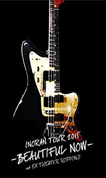 【中古】INORAN TOUR 2015-BEAUTIFUL NOW-at EX THEATER ROPPONGI＜初回生産限定版＞ [DVD]