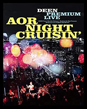 【中古】【非常に良い】DEEN PREMIUM LIVE AOR NIGHT CRUISIN' (Blu-ray+CD) (完全生産限定盤) (特典なし)｜ドリエム店