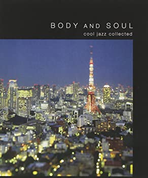 【中古】BODY&SOUL cooljazz collected [CD]