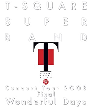 【中古】T-SQUARE SUPER BAND Concert Tour 2008 Final &ldquo;Wonderful Days&rdquo; [Blu-ray]｜ドリエム店