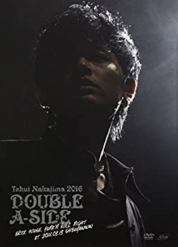 【中古】TAKUI NAKAJIMA 2016 「DOUBLE A-SIDE」 BRICK HOUSE,PUNK'N ROLL NIGHT at 2016.03.13 ShibuyaWWW [DVD]
