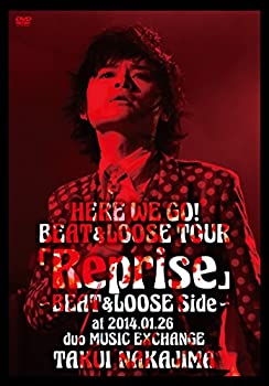 【中古】【非常に良い】HERE WE GO!BEAT&LOOSE TOUR「Reprise」~BEAT&LOOSE Side~ at 2014.01.26 duo MUSIC EXCHANGE [DVD]｜ドリエム店