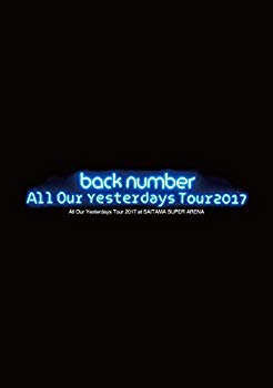 【中古】【非常に良い】All Our Yesterdays Tour 2017 at SAITAMA SUPER ARENA(初回限定盤)[DVD] n5ksbvb