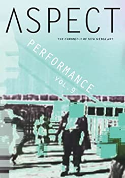 【中古】Aspect Chronicle of New Media 9: Performance [DVD]