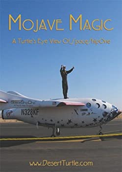 【中古】Mojave Magic: a Turtles Eye View of Spaceshipone [DVD] [Import]
