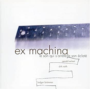 【中古】Ex Machina-Le Son Qui Sarrete Le Son Eclate Vol.