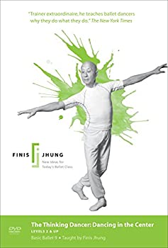 【中古】The Thinking Dancer: Dancing in the Center Levels 2 & Up: Basic Ballet 9