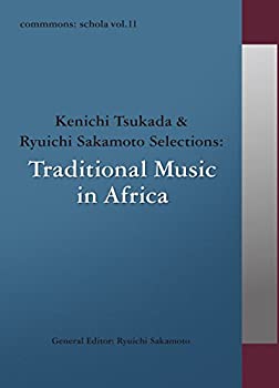 【中古】commmons: schola vol.11 Kenichi Tsukada & Ryuichi Sakamoto Selections: Tradi
