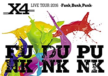 【中古】Ｘ４　ＬＩＶＥ　ＴＯＵＲ　２０１６　－Ｆｕｎｋ，Ｄｕｎｋ，Ｐｕｎｋ－ [DVD]