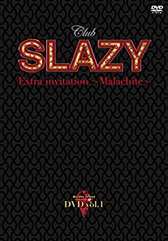 【中古】Club SLAZY Extra invitation ~malachite~Vol.1 [DVD]