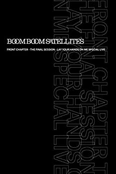 【中古】FRONT CHAPTER-THE FINAL SESSION-LAY YOUR HANDS ON ME SPECIAL LIVE(完全生産限定盤)(Blu-ray Disc)｜ドリエム店